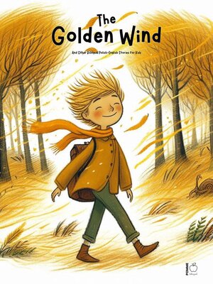 cover image of The Golden Wind and Other Bilingual Polish-English Stories for Kids
